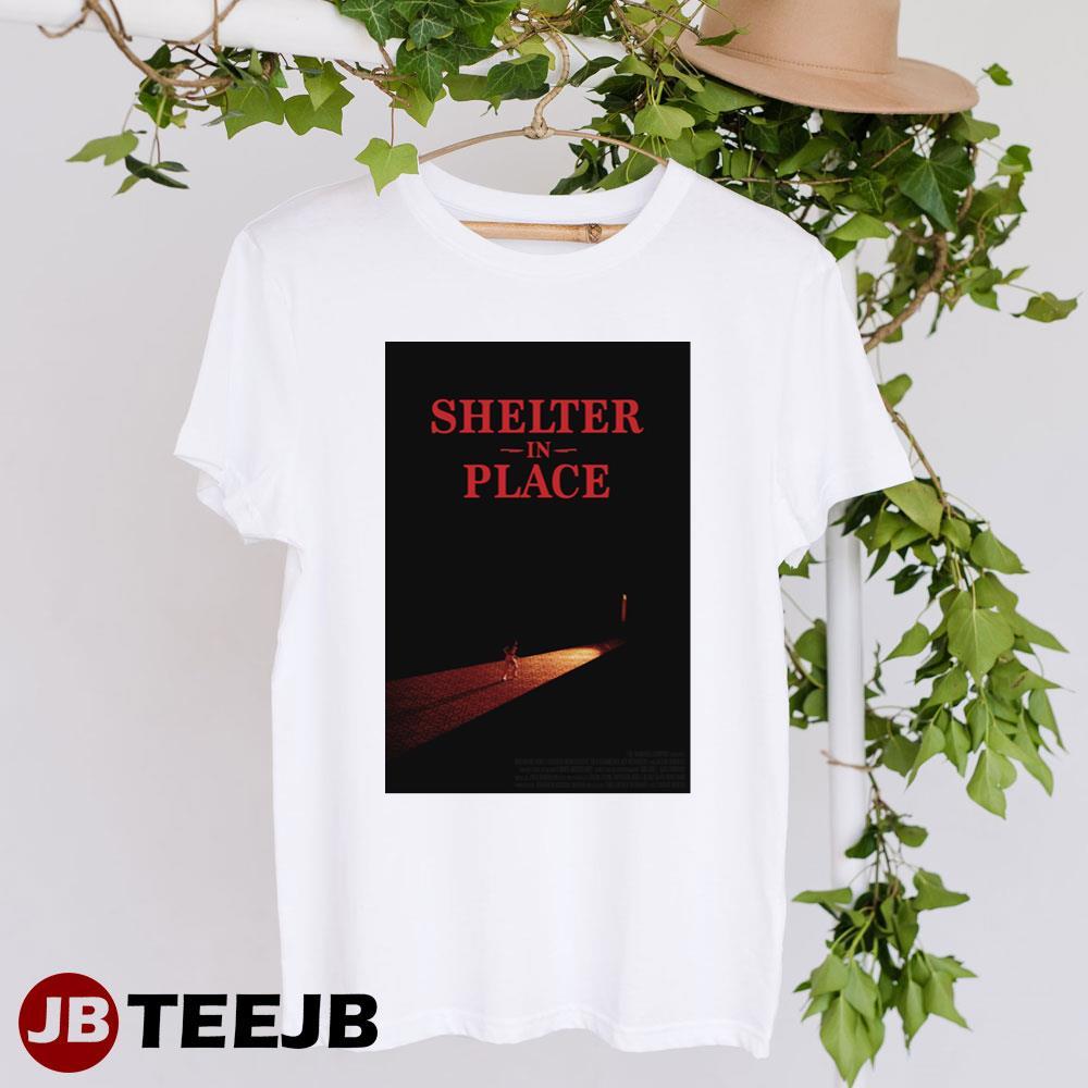 Shelter In Place Brendan Hines Tatjana Marjanovic Movie TeeJB Unisex T-Shirt