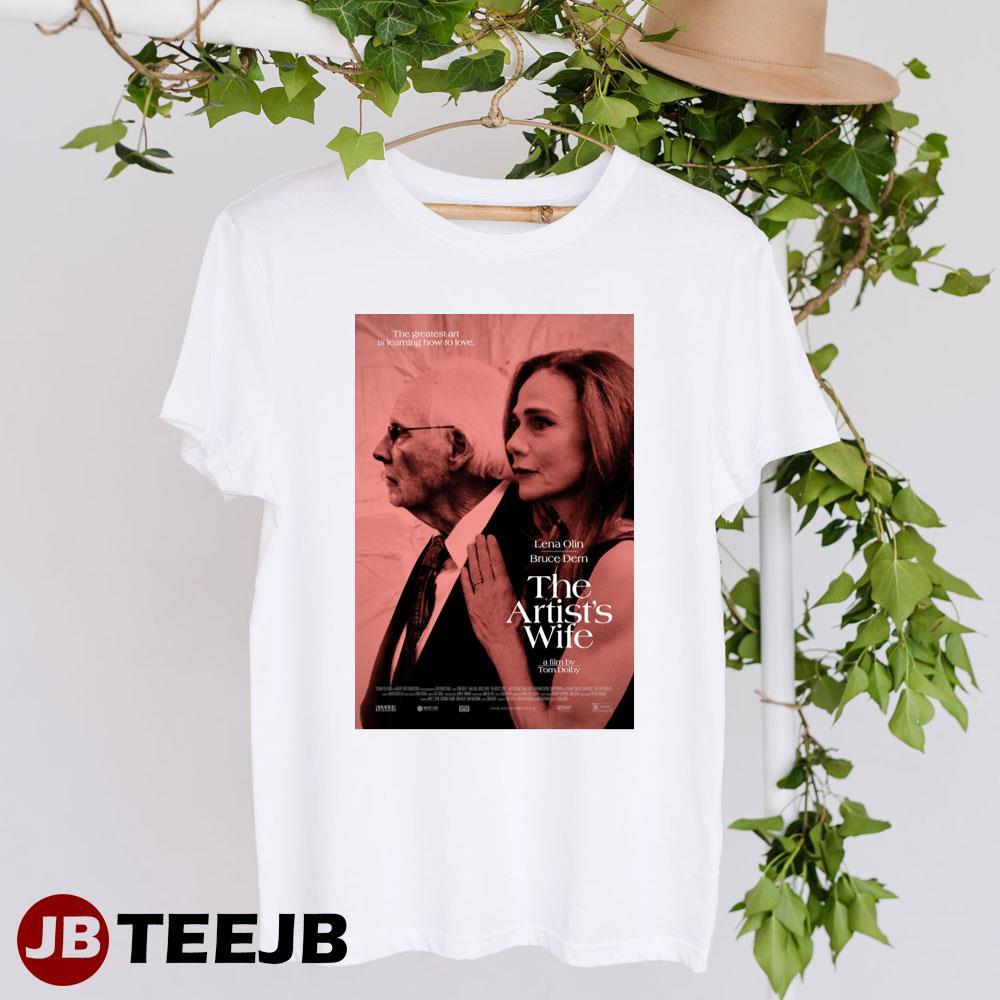 The Artists Wife Lena Olin Bruce Dern Movie TeeJB Unisex T-Shirt