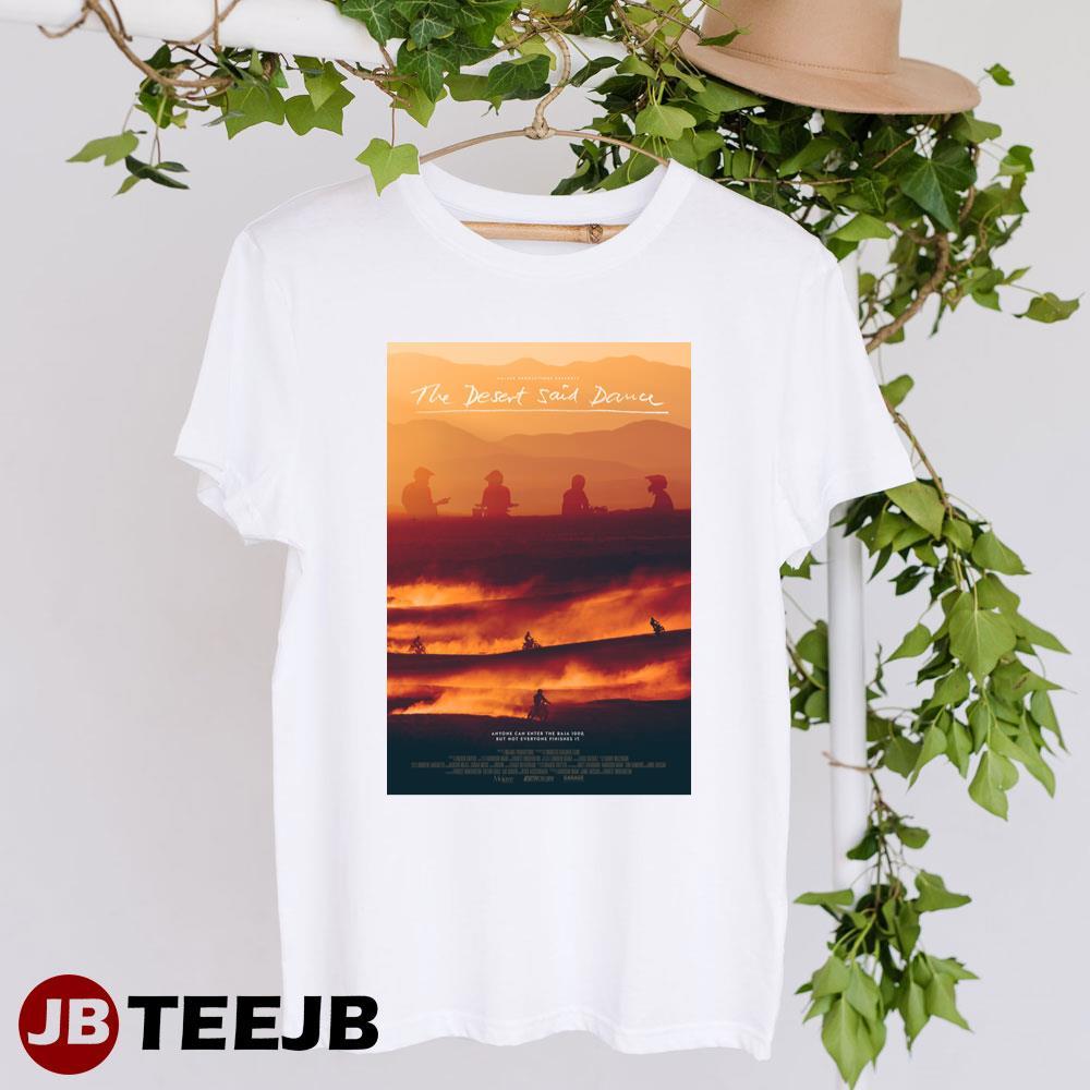 The Desert Said Dance Forrest Minchinton Colton Udall Movie TeeJB Unisex T-Shirt