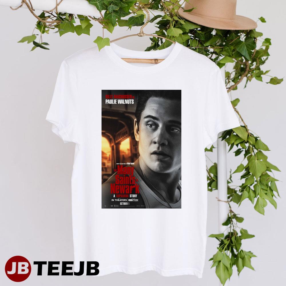 The Many Saints Of Newark Billy Magnussen Paulie Walnuts Movie TeeJB Unisex T-Shirt