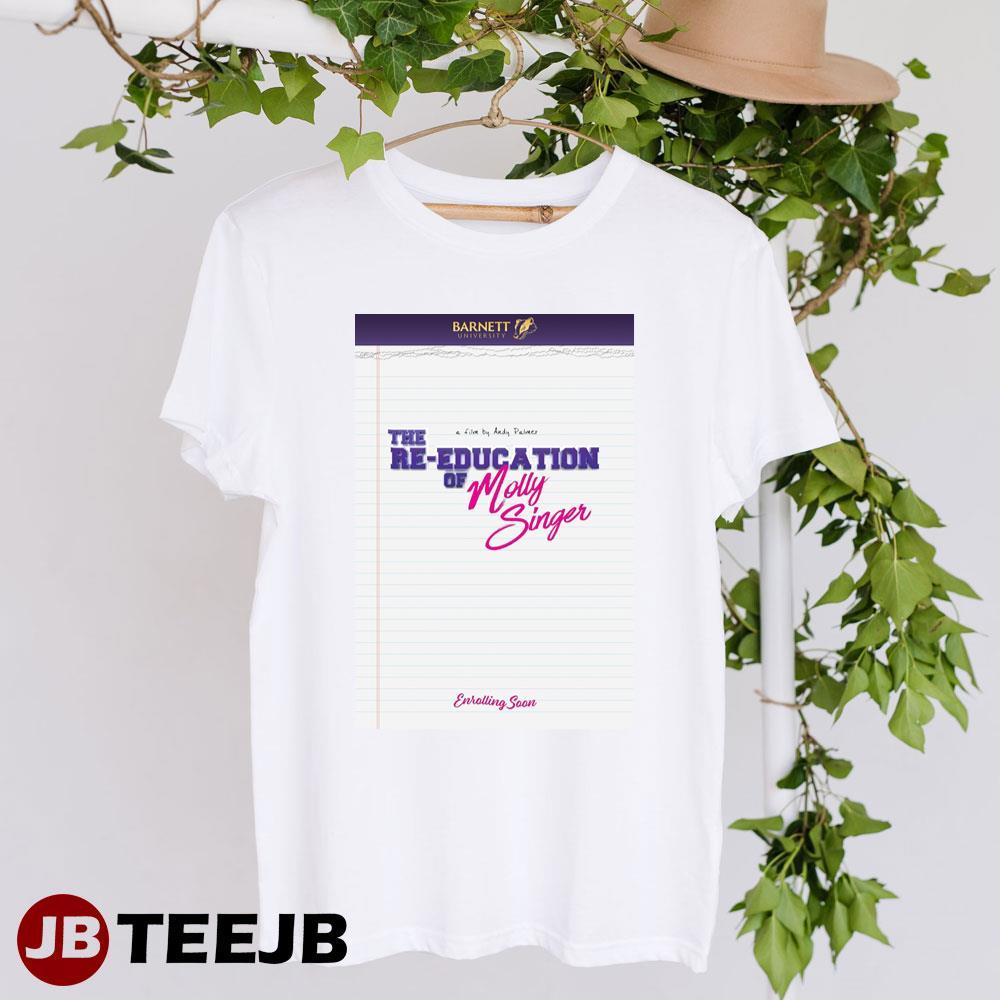 The Re-Education Of Molly Singer 2023 Movie TeeJB Unisex T-Shirt