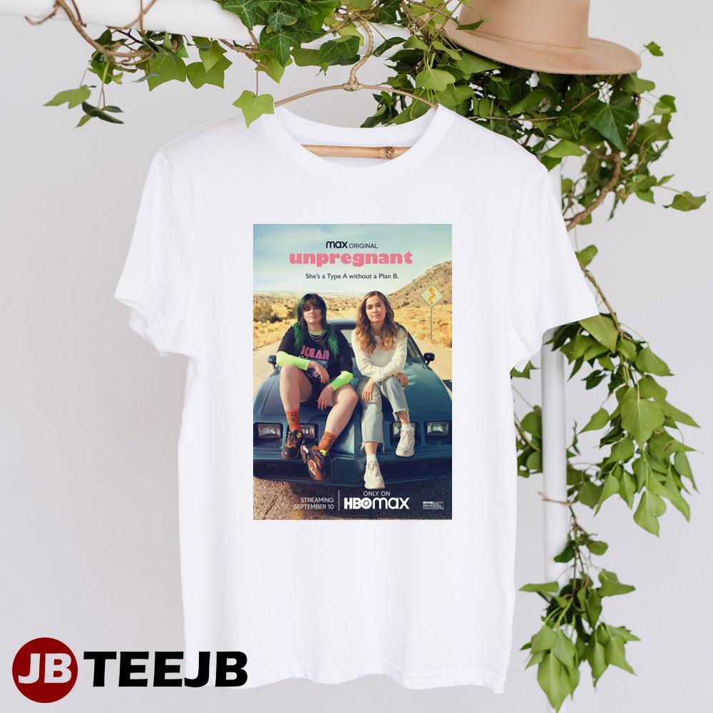 Unpregnant Barbie Ferreira Haley Lu Richarson Movie TeeJB Unisex T-Shirt