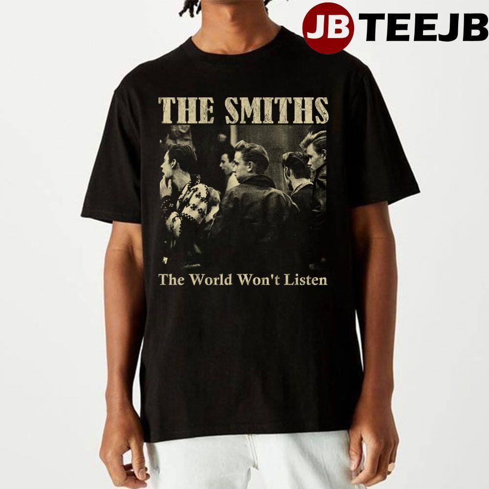 Vintage Art The World Won’t Listen The Smiths TeeJB Unisex T-Shirt