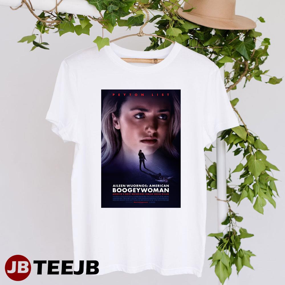 Aileen Wuornos American Boogeywoman Peyton List Lydia Hearst Movie TeeJB Unisex T-Shirt