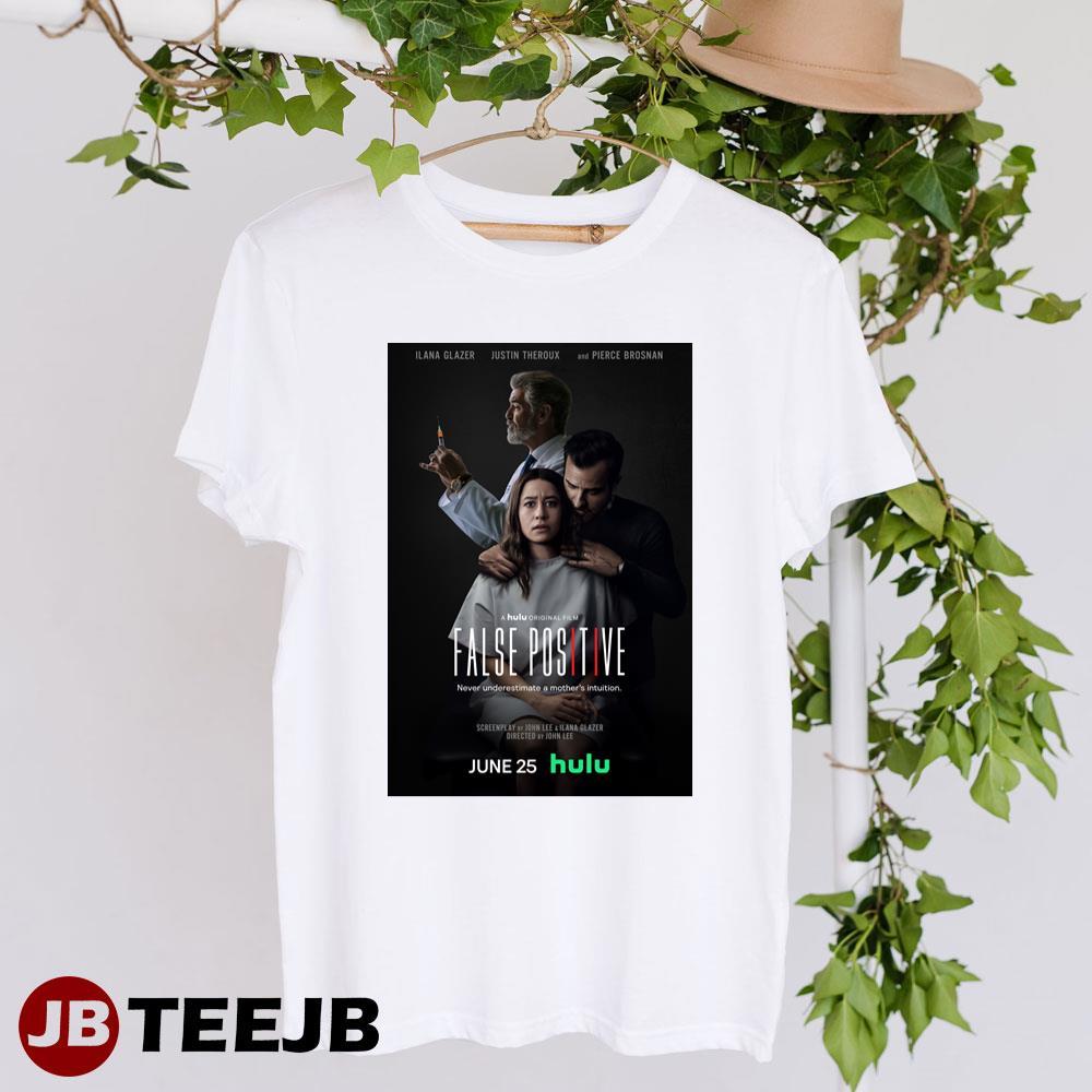 False Positive Ilana Glazer Justin Theroux Movie TeeJB Unisex T-Shirt