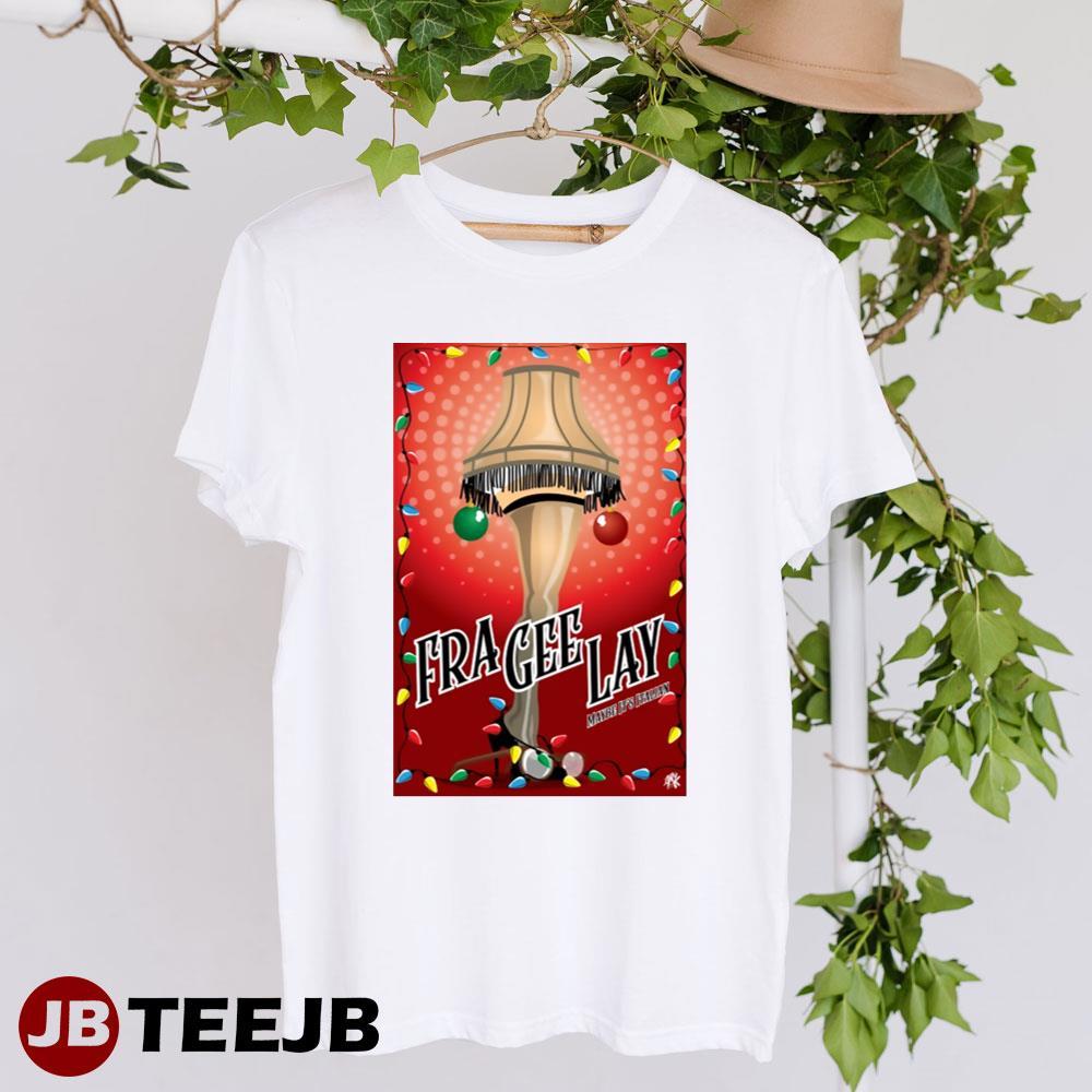 Fra Gee Lay A Christmas Story Christmas TeeJB Unisex T-Shirt