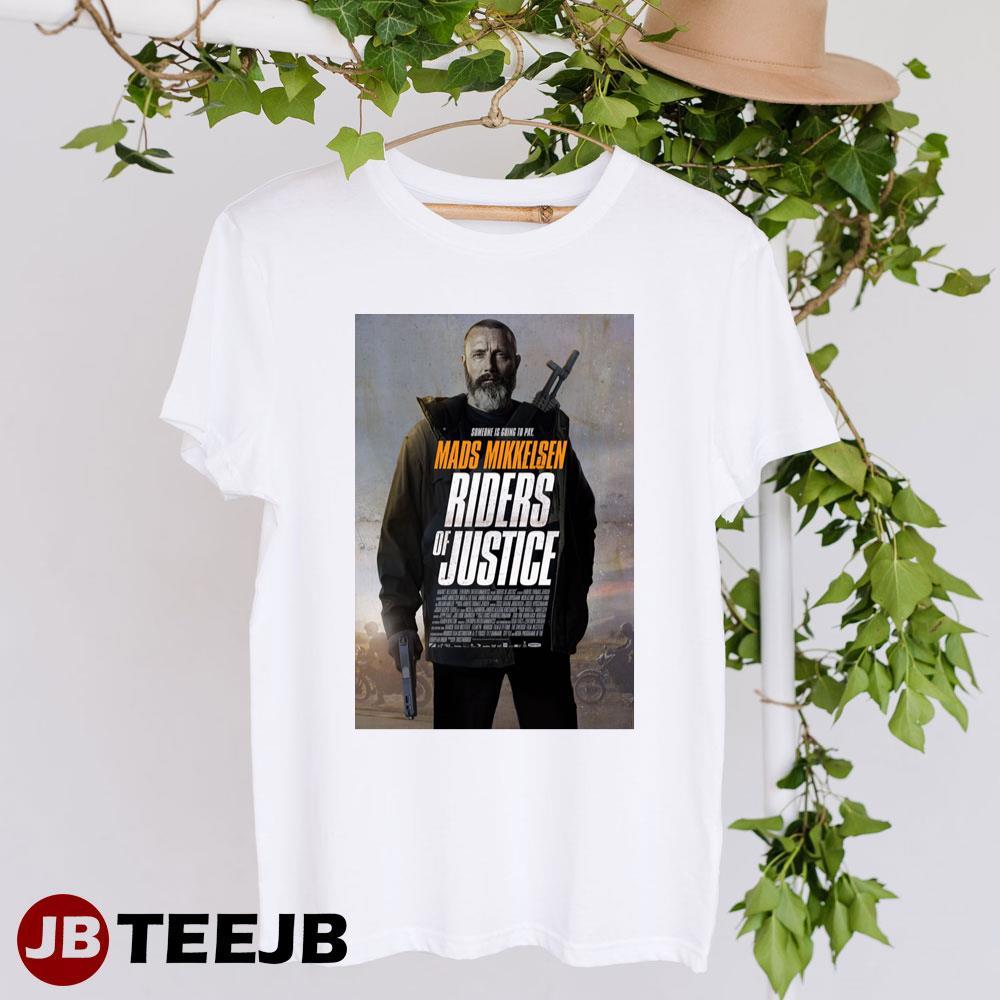 Riders Of Justice Mads Mikkelsen Andrea Heick Gadeberg Movie TeeJB Unisex T-Shirt