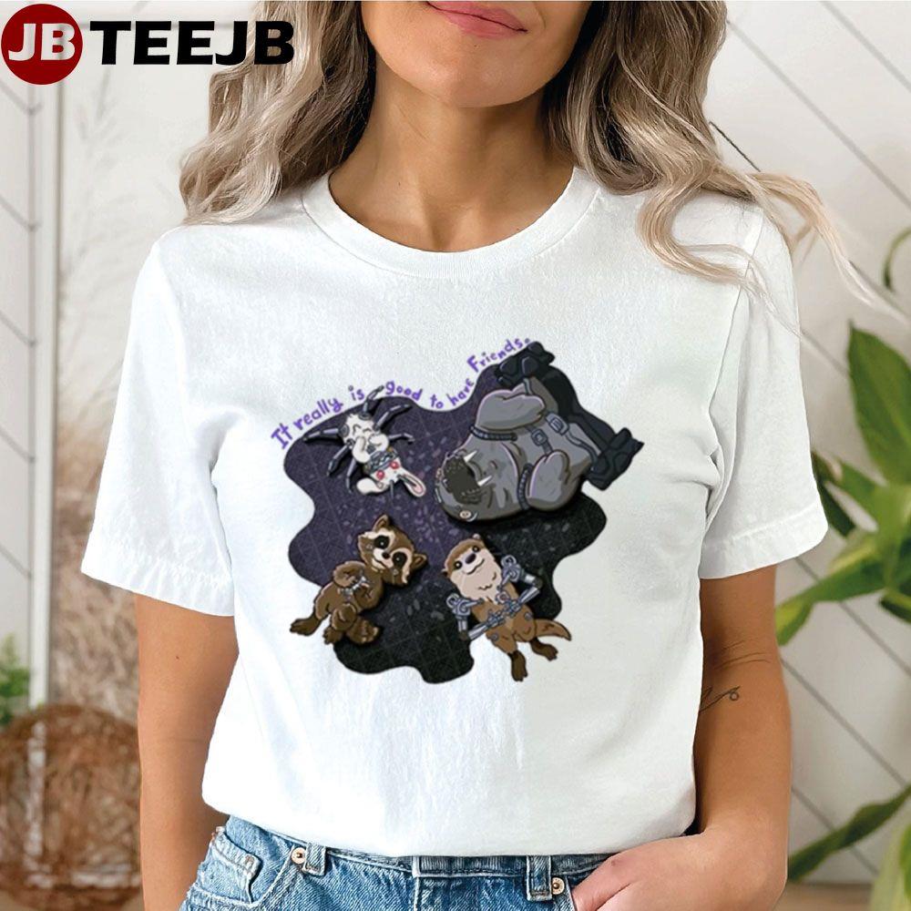 Rocket Lylla And Friends It Really Is Good To Have Friends Guardians Of The Galaxy Volume 3 Marvel Studios TeeJB Unisex T-Shirt