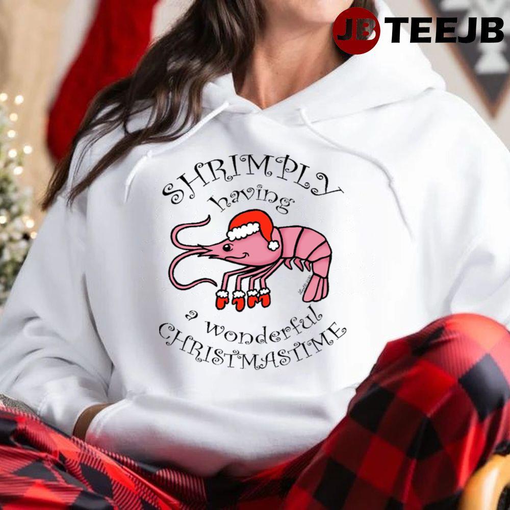 Shrimp Having A Wonderful Christmastime TeeJB Unisex Hoodie