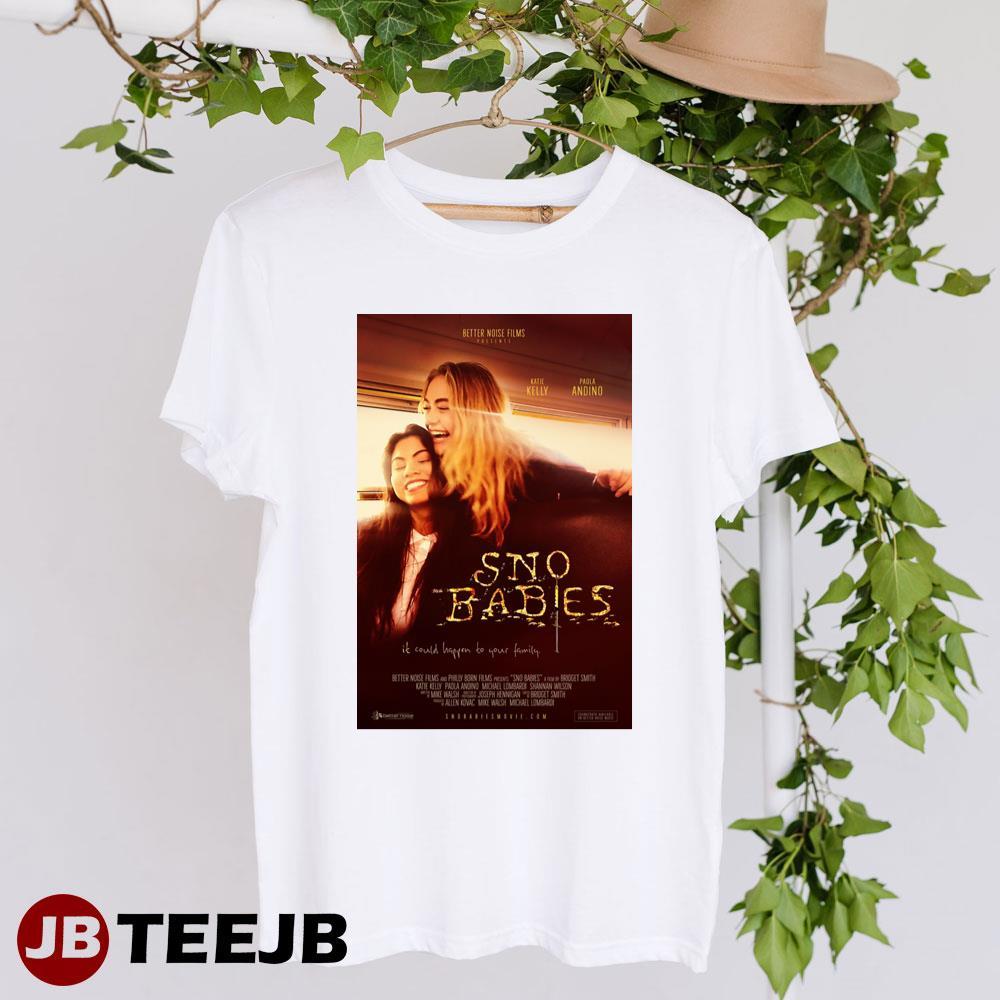 Sno Babies Katie Kelly Paola Andino Movie TeeJB Unisex T-Shirt