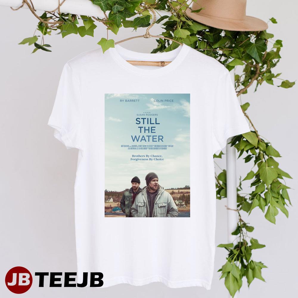 Still The Water Ry Barrett Colin Price Movie TeeJB Unisex T-Shirt