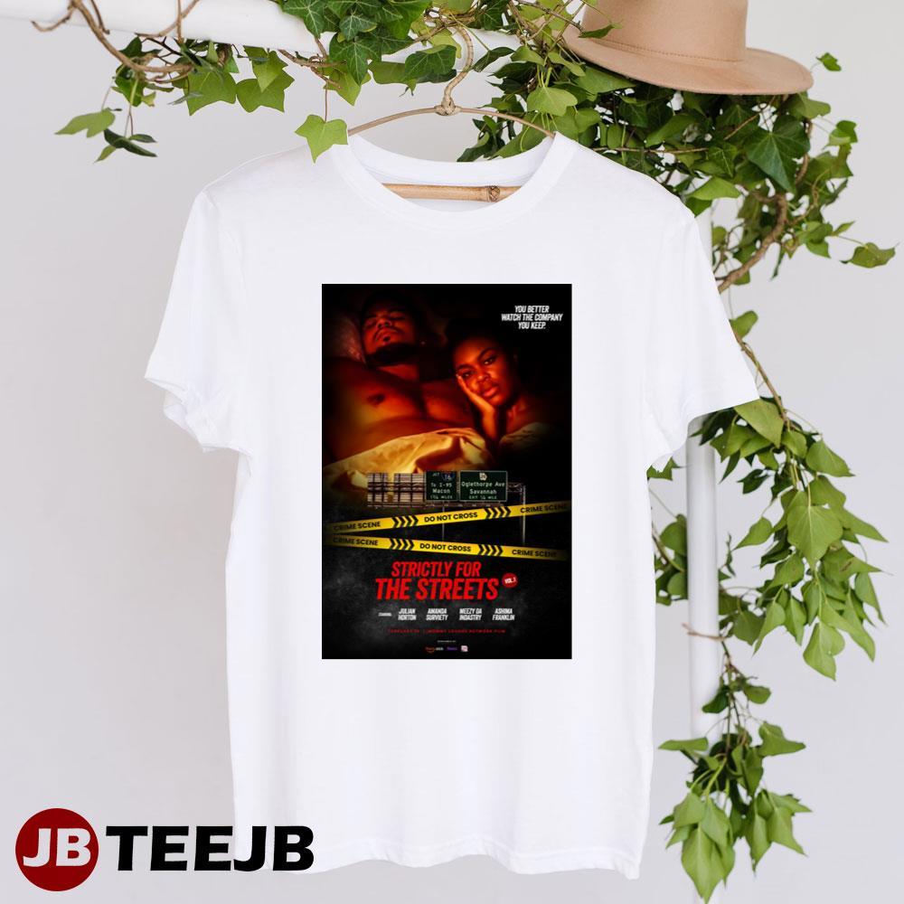 Strictly For The Streets Julian Horton Meezy Da Indastry Movie TeeJB Unisex T-Shirt