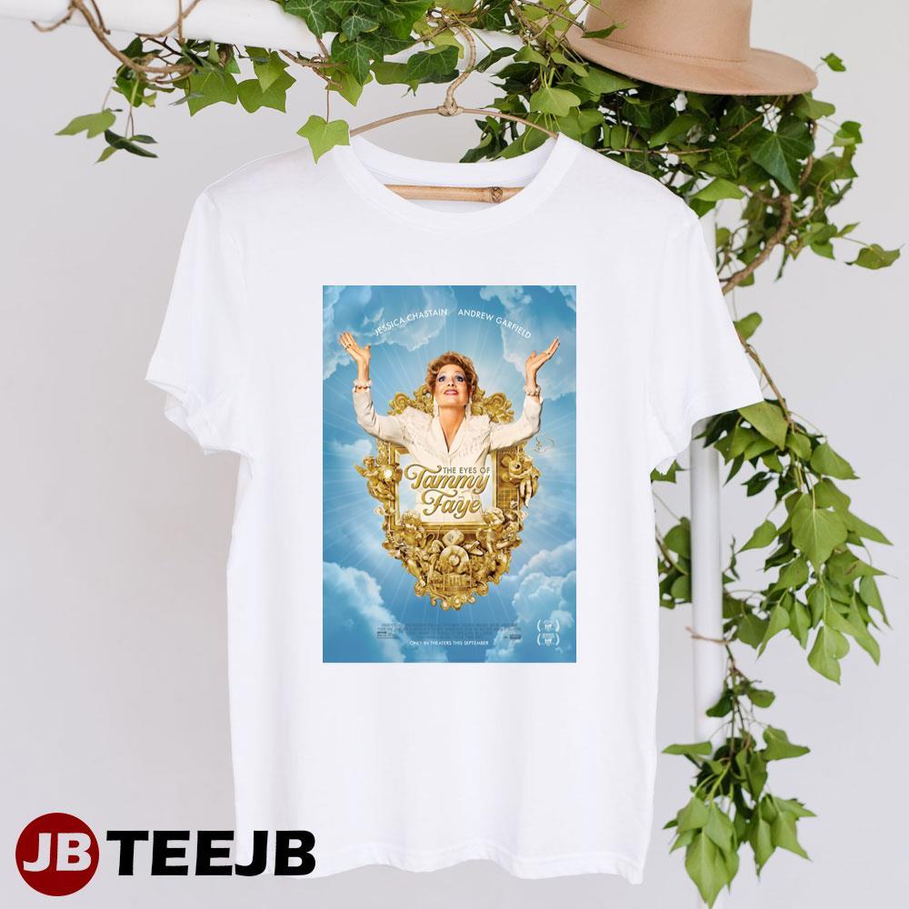 The Eyes Of Tammy Faye Jessica Chastain Andrew Garfield Design TeeJB Unisex T-Shirt