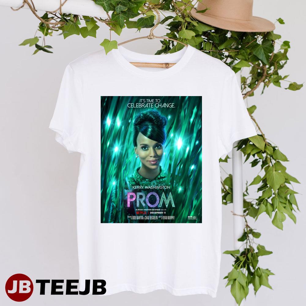 The Prom Kerry Washington Netflix Movie TeeJB Unisex T-Shirt