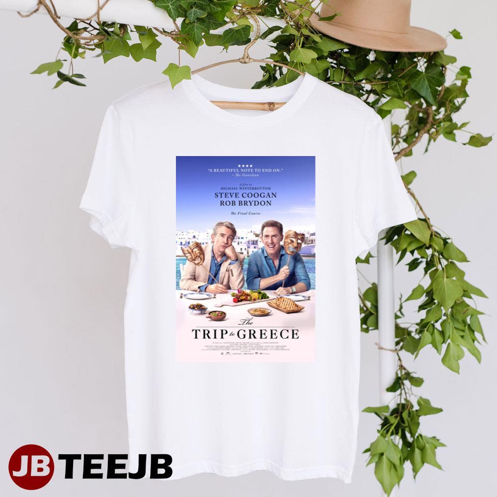 The Trip To Greece Steve Coogan Rob Brydon Movie TeeJB Unisex T-Shirt