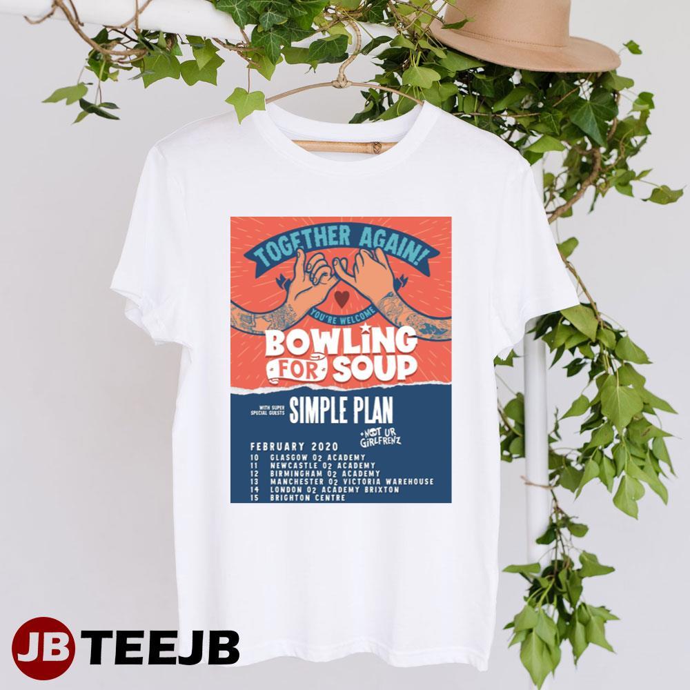 Together Again You’re Welcome Bowling For Soup Tour 2020 TeeJB Unisex T-Shirt