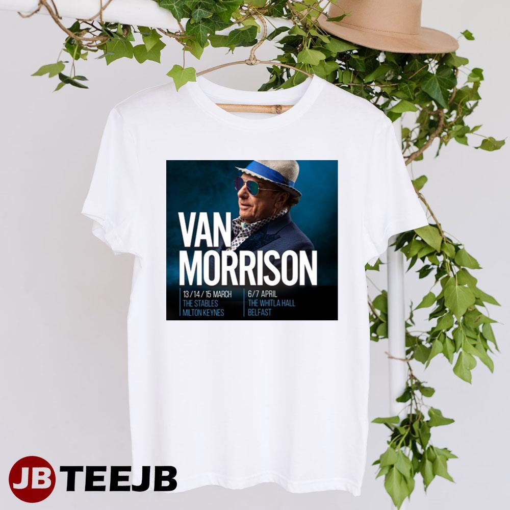 Van Morrison March April 2023 TeeJB Unisex T-Shirt