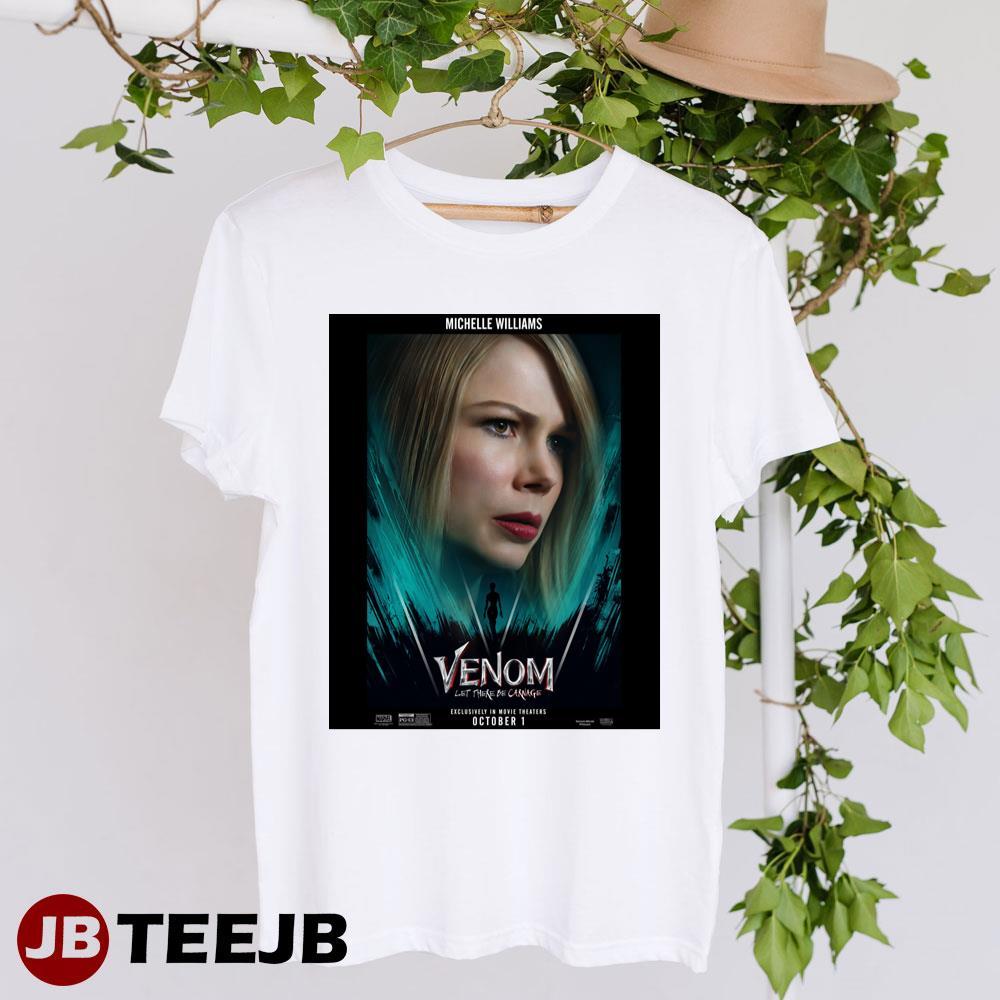 Venom Let There Be Carnage Michelle Williams Anne Weying Movie TeeJB Unisex T-Shirt