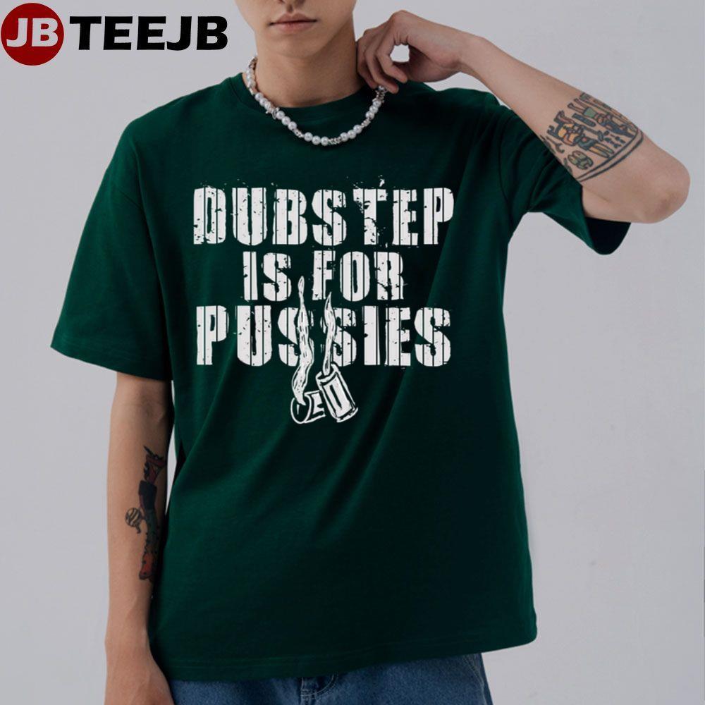 Vintage Dubstep Is For Pussies Deadpool TeeJB Unisex T-Shirt