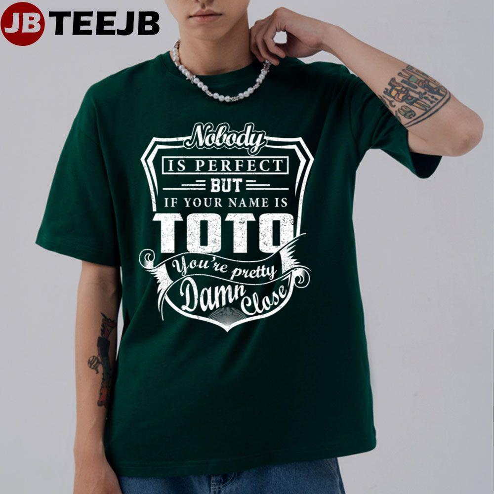 Vintage Nobody Is Perfect Toto Pretty TeeJB Unisex T-Shirt