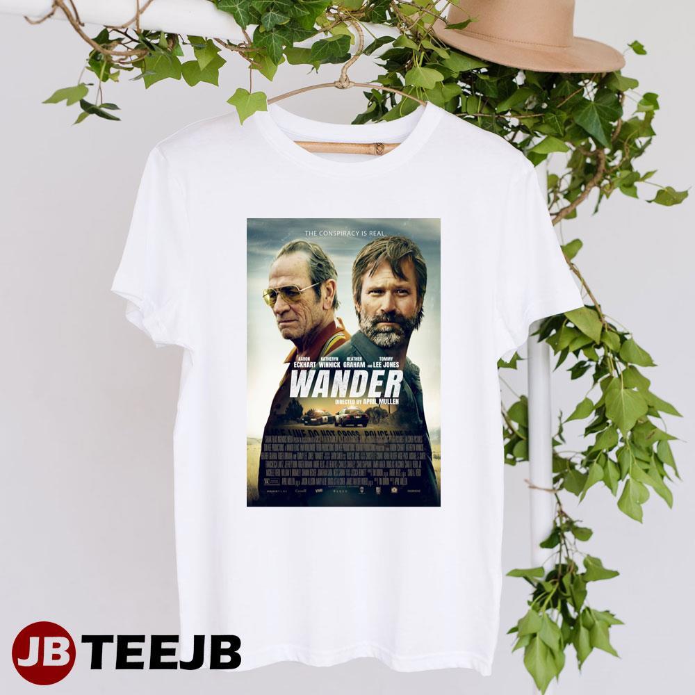 Wander Aaron Eckhart Tommy Lee Jones Movie TeeJB Unisex T-Shirt