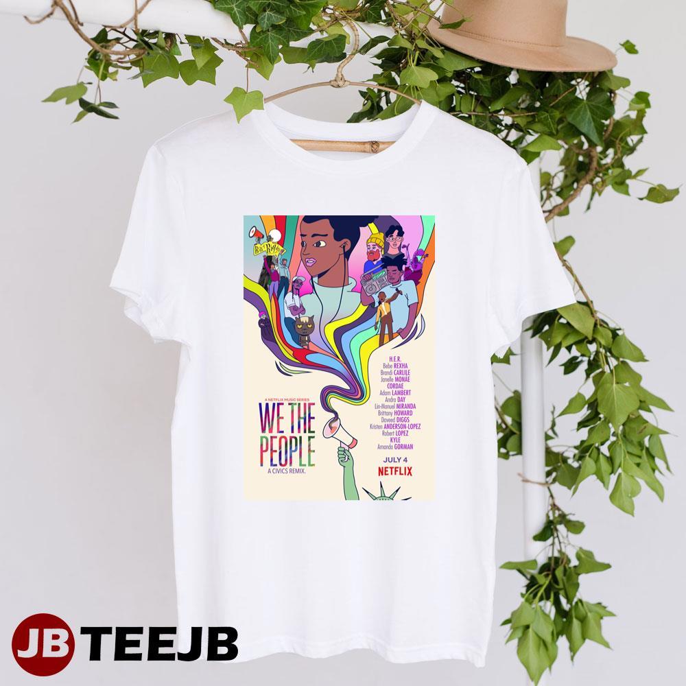 We The People Her Bebe Rexha Movie TeeJB Unisex T-Shirt