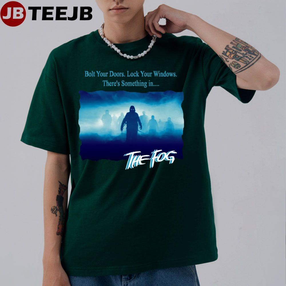 When The Fog Rolls In The Terror Begins Halloween TeeJB Unisex T-Shirt