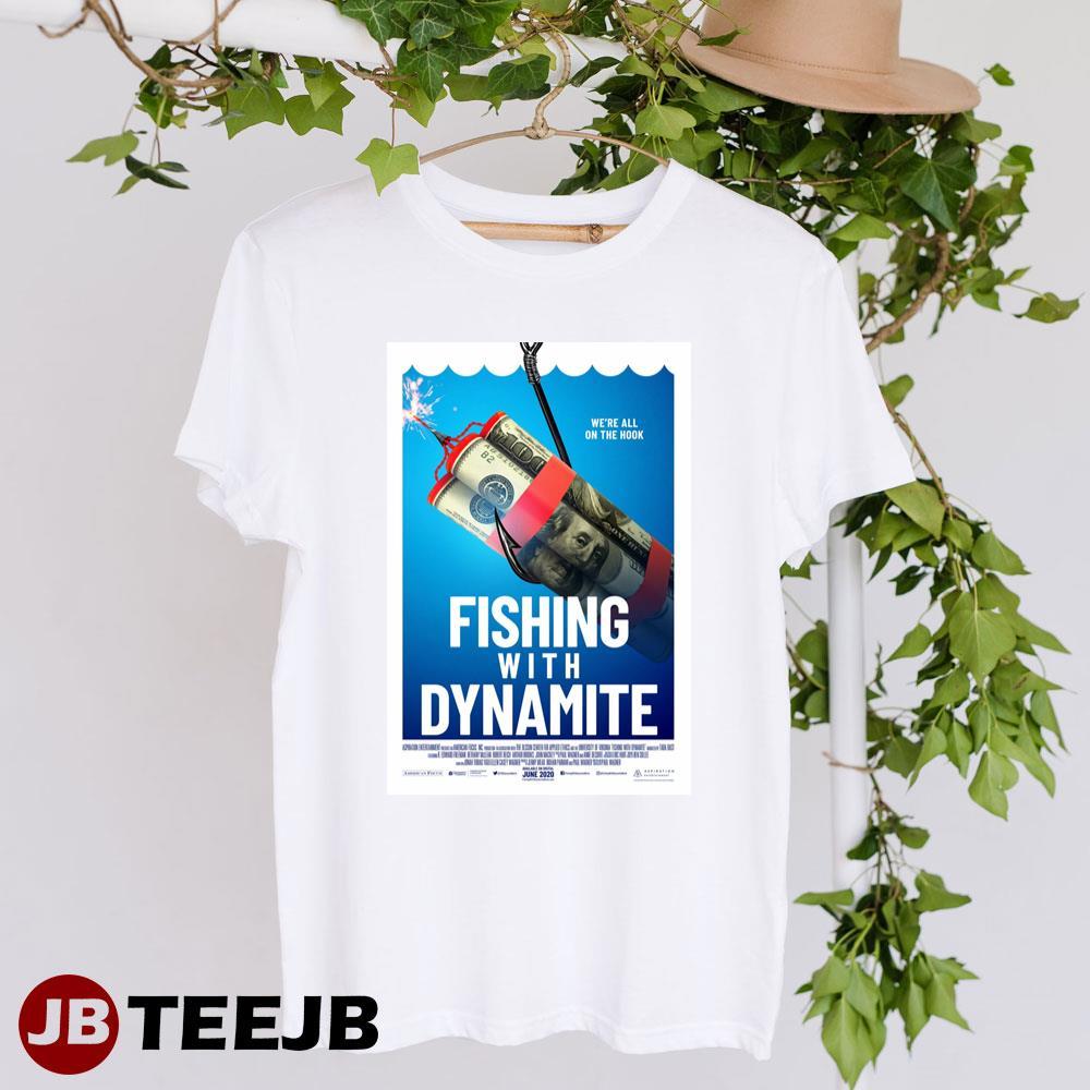 Fishing With Dynamite Documentary Movie TeeJB Unisex T-Shirt