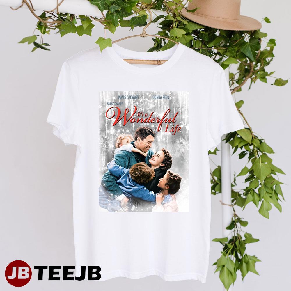 Its A Wonderful Life James Stewart Donna Reed Movie TeeJB Unisex T-Shirt