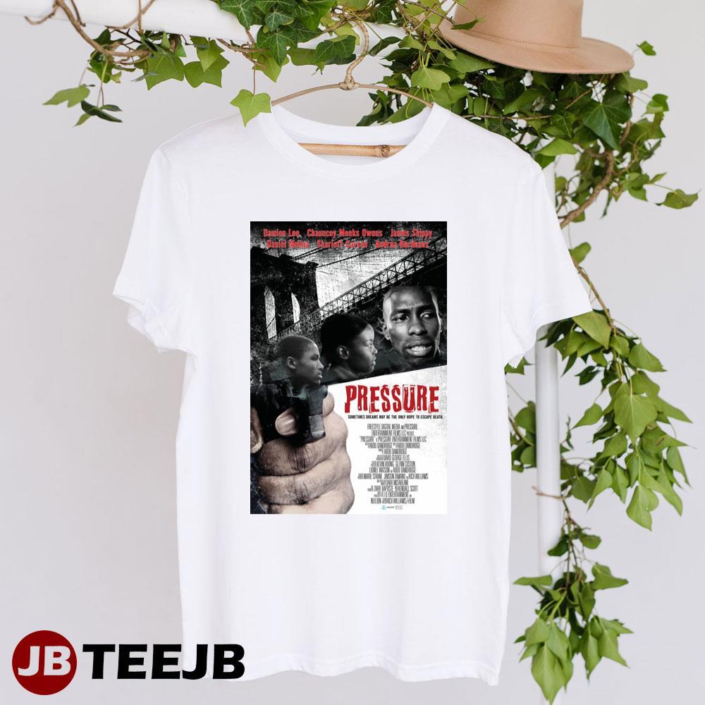 Pressure Damion Lee Chauncey Meeks Owens Movie TeeJB Unisex T-Shirt