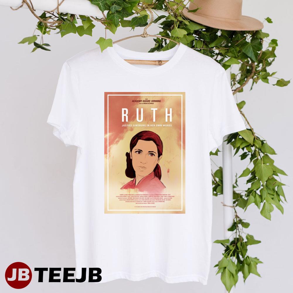 Ruth Justice Ginsburg In Her Own Words Ruth Bader Ginsburg Documentary Movie TeeJB Unisex T-Shirt