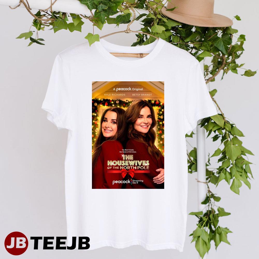 The Housewives Of The North Pole Kyle Richards Betsy Brandt Movie TeeJB Unisex T-Shirt