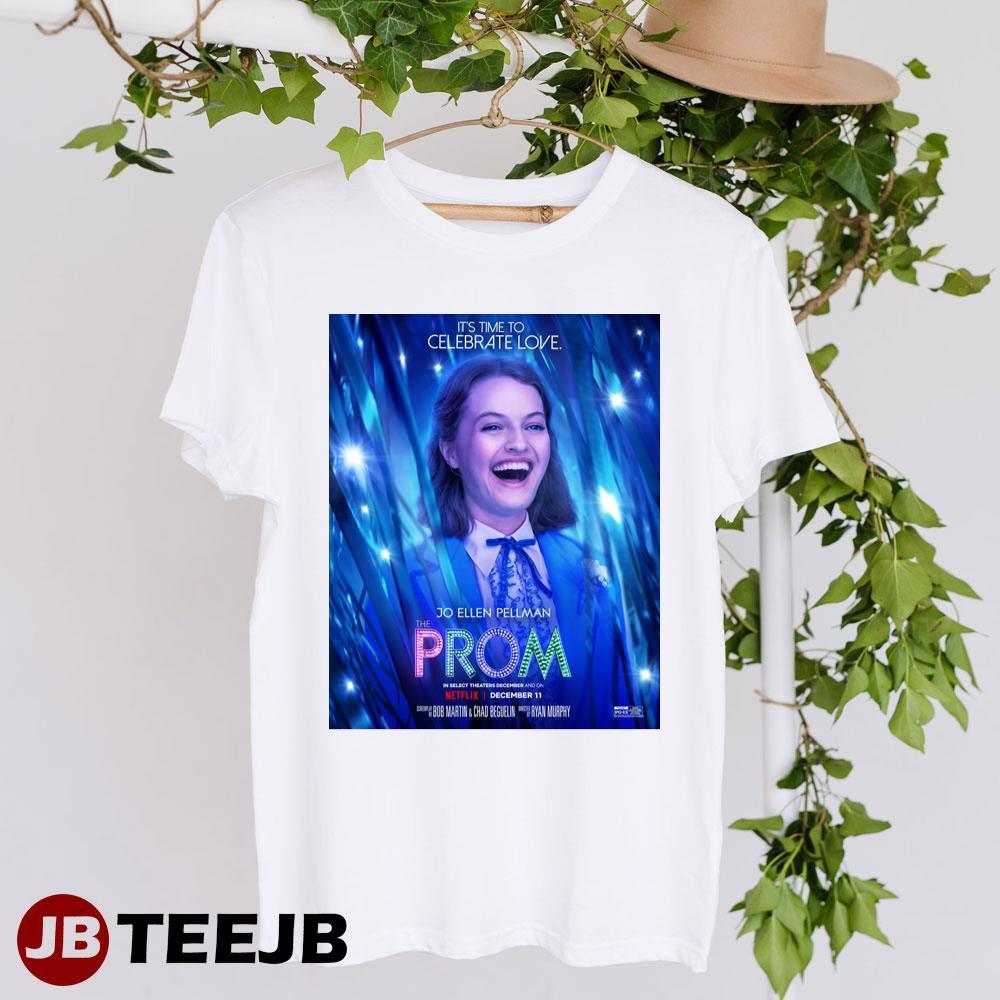 The Prom Jo Ellen Pellman Netflix Movie TeeJB Unisex T-Shirt