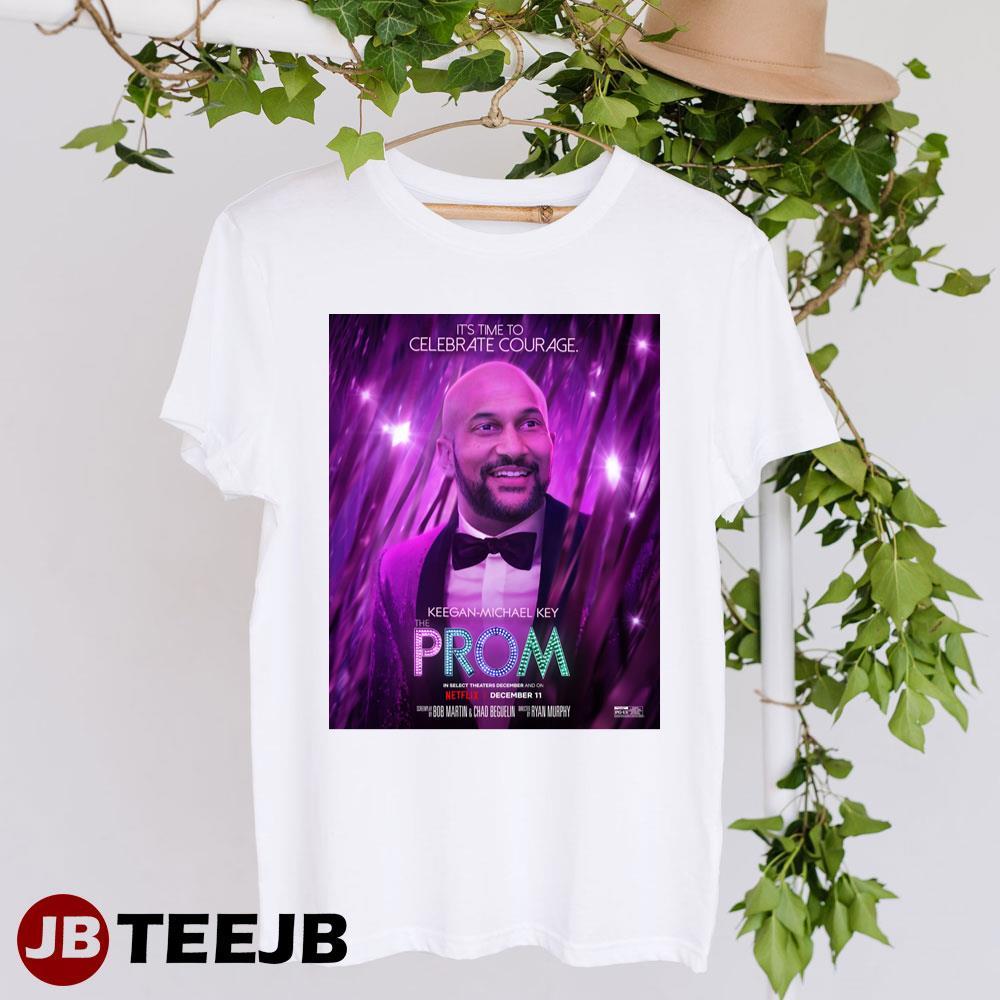 The Prom Keegan-michael Key Netflix Movie TeeJB Unisex T-Shirt