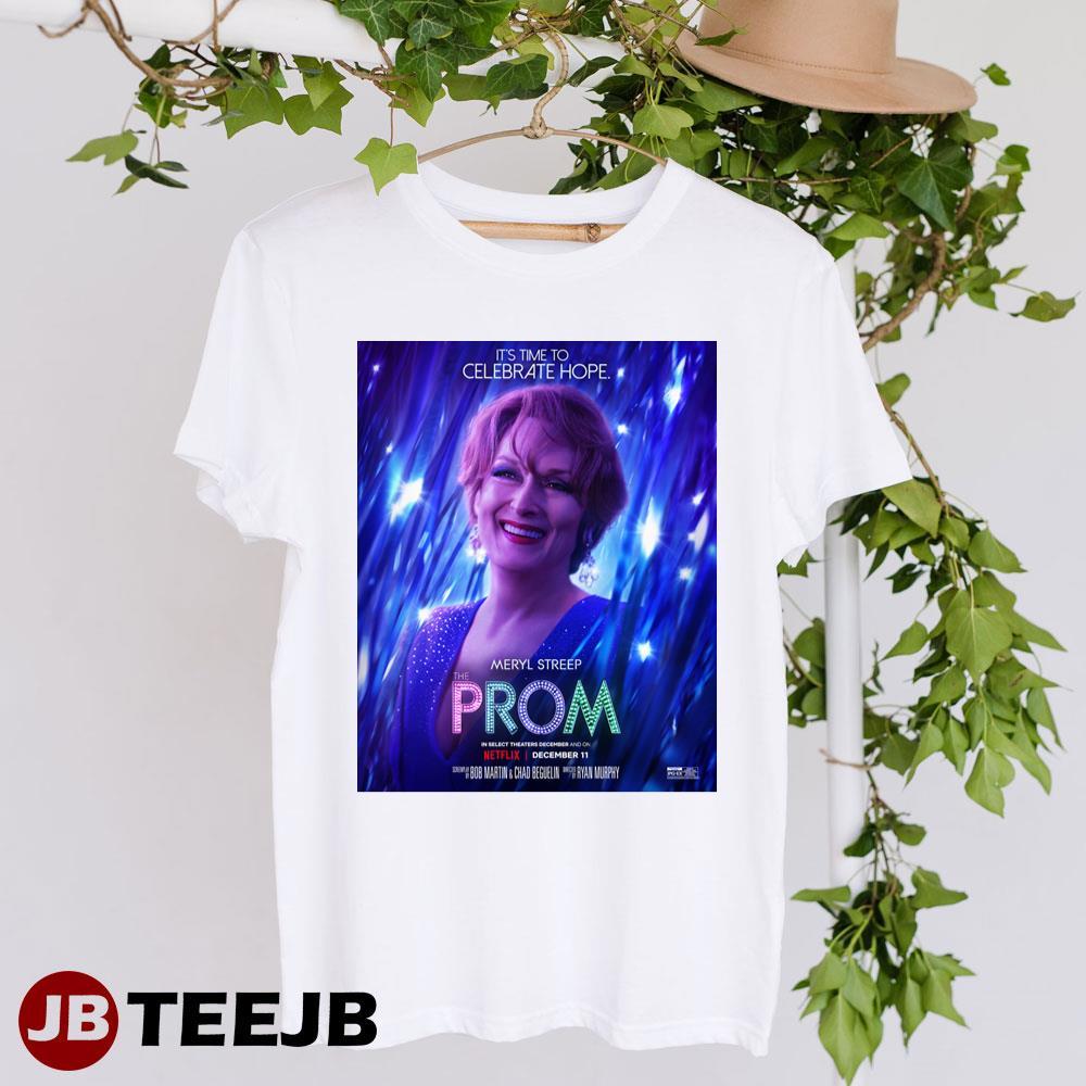 The Prom Meryl Streep Netflix Movie TeeJB Unisex T-Shirt