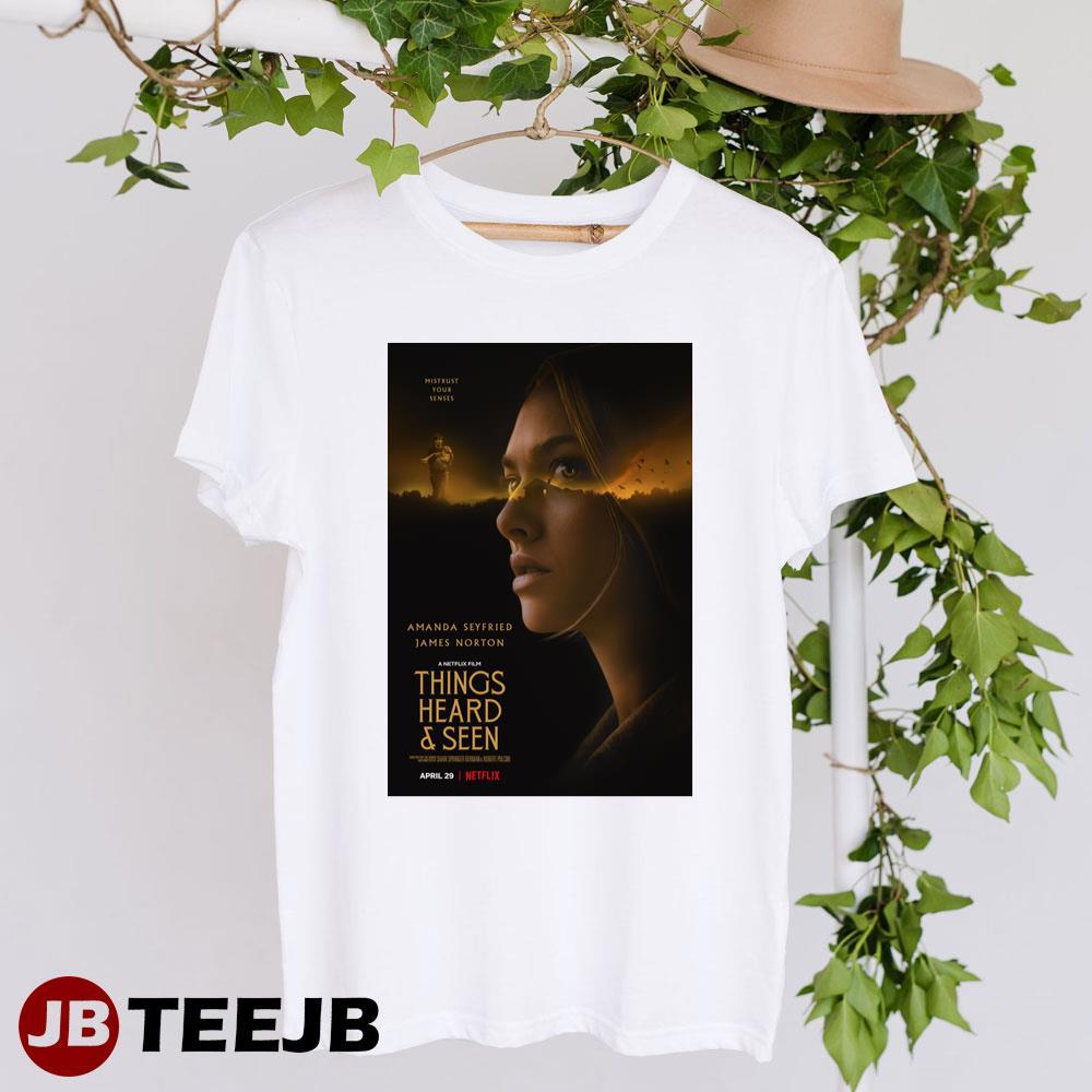 Things Heard And Seen Amanda Seyfried James Norton Movie TeeJB Unisex T-Shirt