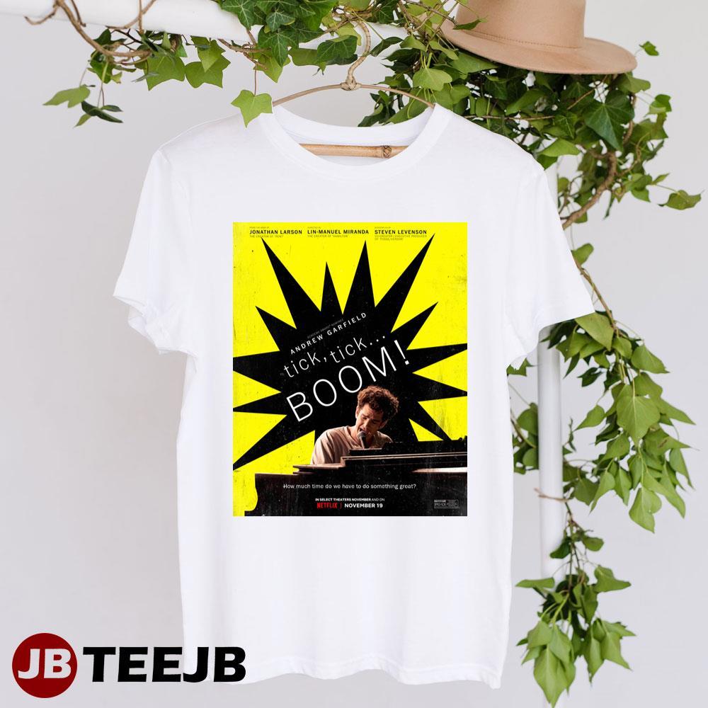 Tick Tick Boom Andrew Garfield Lin Manuel Miranda Movie TeeJB Unisex T-Shirt