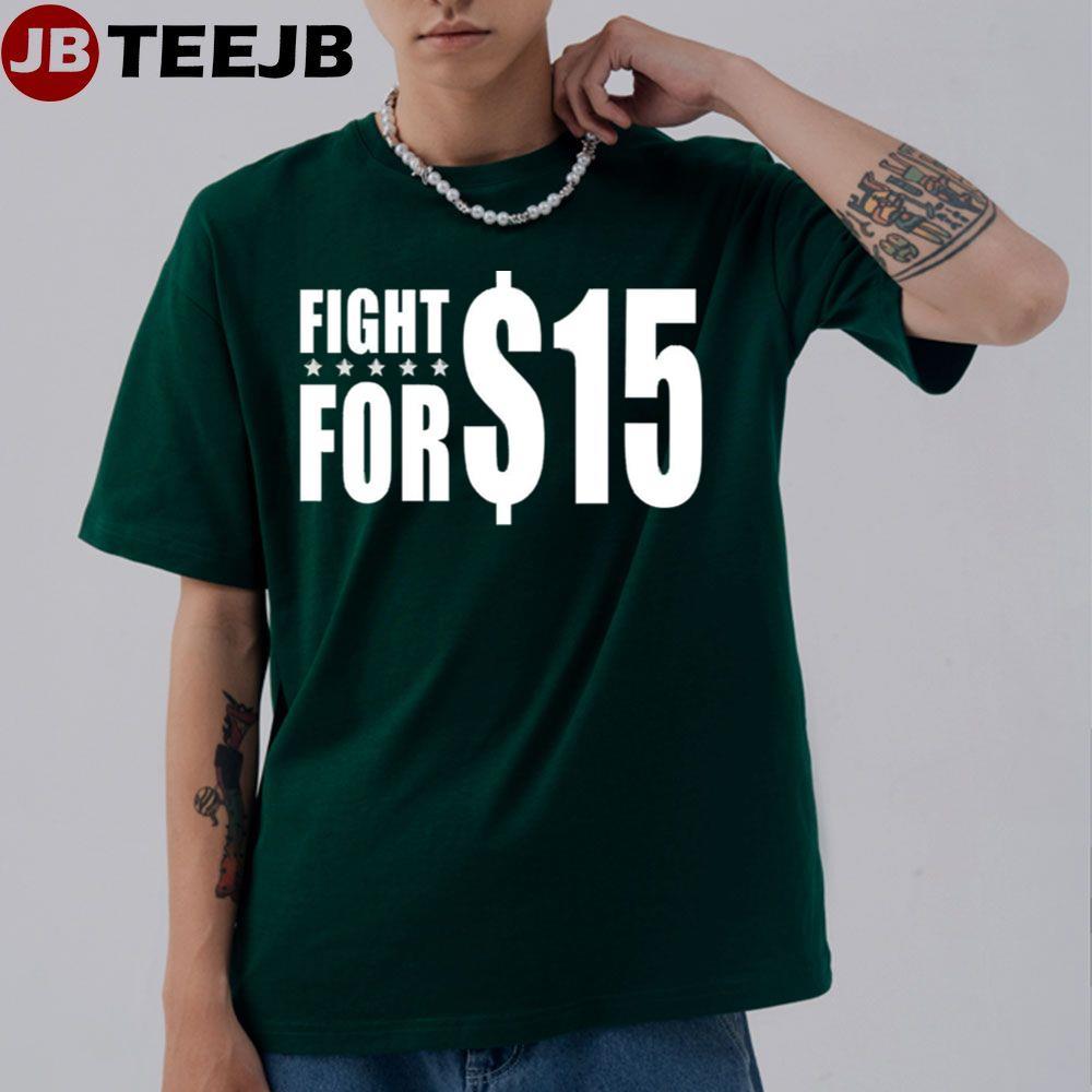 White Art Text Fight For $15 TeeJB Unisex T-Shirt