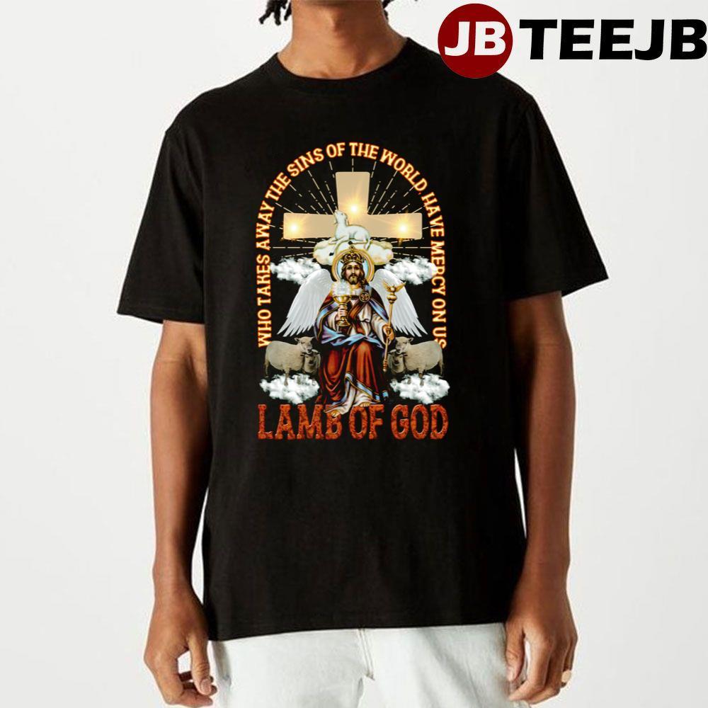Who Takes Away The Sins Lamb Of God TeeJB Unisex T-Shirt
